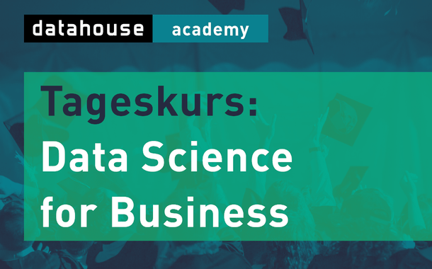 Datahouse Academy - Data Science for Business Kurs