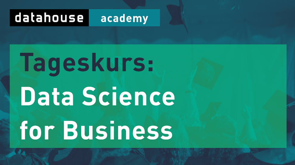 Datahouse Academy - Data Science for Business Kurs